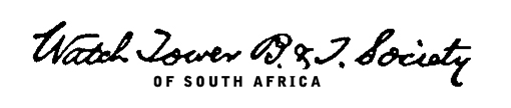 Signature showing: Watch Tower B & T Society of South Africa